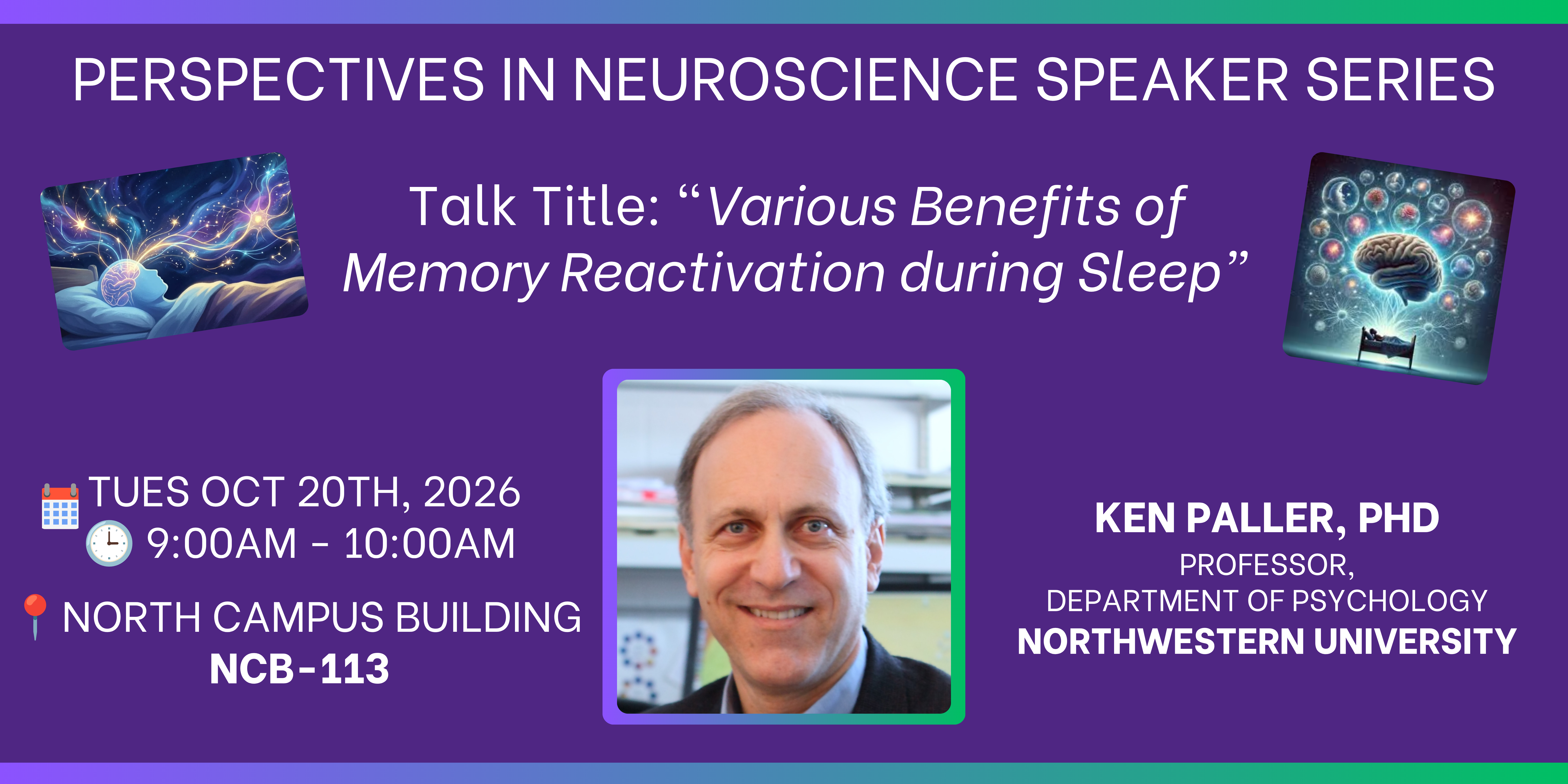 Perspectives in Neuroscience guest speaker Ken Paller Oct 20th 9am NCB 113